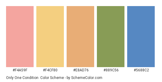 Only One Condition - Color scheme palette thumbnail - #f4a59f #f4cf80 #e8ad76 #889c56 #5688c2 
