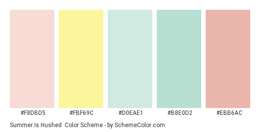Summer is Hushed - Color scheme palette thumbnail - #f8dbd5 #fbf69c #d0eae1 #b8e0d2 #ebb6ac 