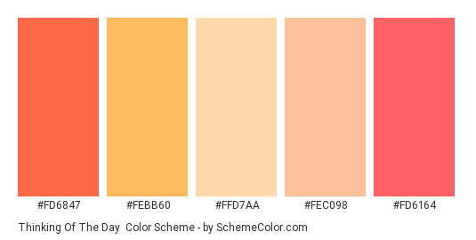 Thinking of the Day - Color scheme palette thumbnail - #fd6847 #febb60 #ffd7aa #fec098 #fd6164 