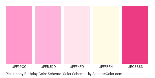Pink Happy Birthday Color Scheme - Color scheme palette thumbnail - #ff99cc #feb3dd #ffe4ed #fffbe4 #ec3b83 