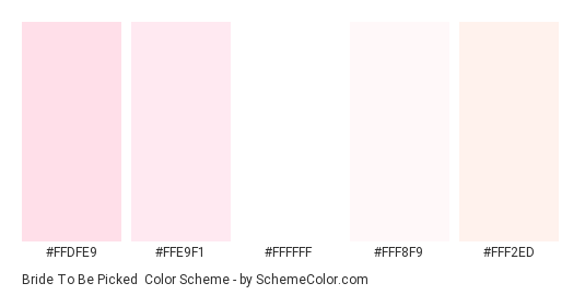 Bride to be Picked - Color scheme palette thumbnail - #ffdfe9 #ffe9f1 #ffffff #fff8f9 #fff2ed 