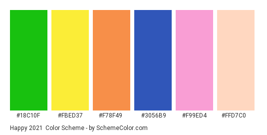 Happy 2021 - Color scheme palette thumbnail - #18c10f #fbed37 #f78f49 #3056b9 #f99ed4 #ffd7c0 