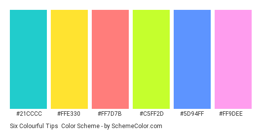 Six Colourful Tips - Color scheme palette thumbnail - #21cccc #ffe330 #ff7d7b #c5ff2d #5d94ff #ff9dee 