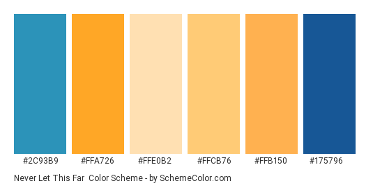 Never Let This Far - Color scheme palette thumbnail - #2c93b9 #ffa726 #ffe0b2 #ffcb76 #ffb150 #175796 