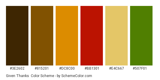 Given Thanks - Color scheme palette thumbnail - #3e2602 #815201 #dc8c00 #bb1301 #e4c667 #507f01 