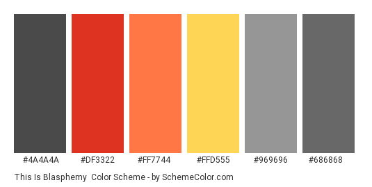 This is Blasphemy - Color scheme palette thumbnail - #4a4a4a #df3322 #ff7744 #ffd555 #969696 #686868 