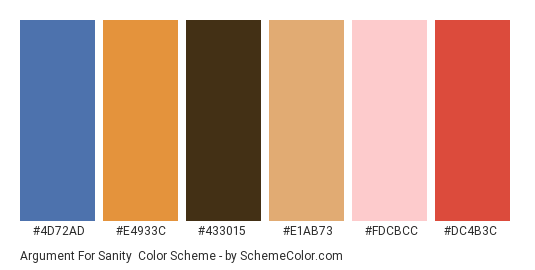 Argument for Sanity - Color scheme palette thumbnail - #4d72ad #e4933c #433015 #e1ab73 #fdcbcc #dc4b3c 