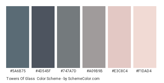 Towers of Glass - Color scheme palette thumbnail - #5A6B75 #4D545F #747A7D #A09B9B #E3C8C4 #F1DAD4 