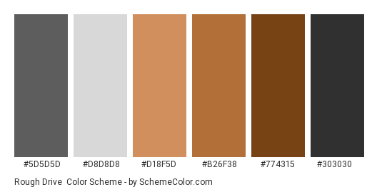 Rough Drive - Color scheme palette thumbnail - #5d5d5d #d8d8d8 #d18f5d #b26f38 #774315 #303030 