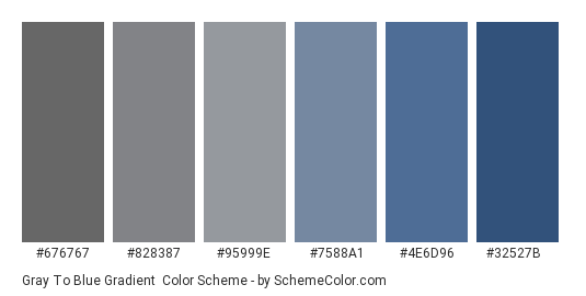 Gray to Blue Gradient - Color scheme palette thumbnail - #676767 #828387 #95999E #7588A1 #4E6D96 #32527B 