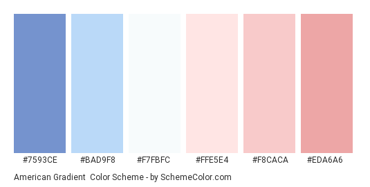 American Gradient - Color scheme palette thumbnail - #7593CE #BAD9F8 #F7FBFC #FFE5E4 #F8CACA #EDA6A6 
