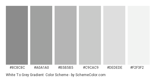 White to Grey Gradient - Color scheme palette thumbnail - #8C8C8C #A0A1A0 #B5B5B5 #C9CAC9 #DEDEDE #F2F3F2 