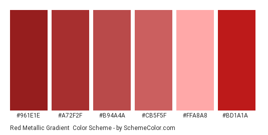 Red Metallic Gradient - Color scheme palette thumbnail - #961E1E #A72F2F #B94A4A #CB5F5F #FFA8A8 #BD1A1A 