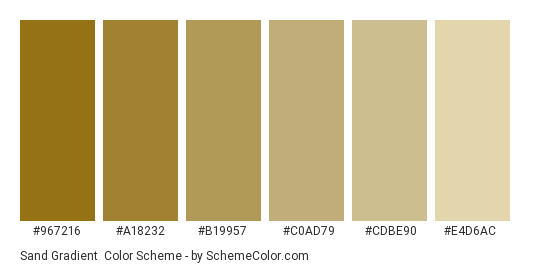 Sand Gradient - Color scheme palette thumbnail - #967216 #a18232 #b19957 #c0ad79 #cdbe90 #e4d6ac 
