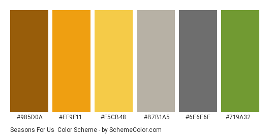 Seasons for Us - Color scheme palette thumbnail - #985d0a #ef9f11 #f5cb48 #b7b1a5 #6e6e6e #719a32 