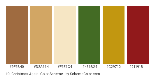 It’s Christmas Again - Color scheme palette thumbnail - #9F6B40 #D2A664 #F6E6C4 #436B24 #C29710 #91191B 