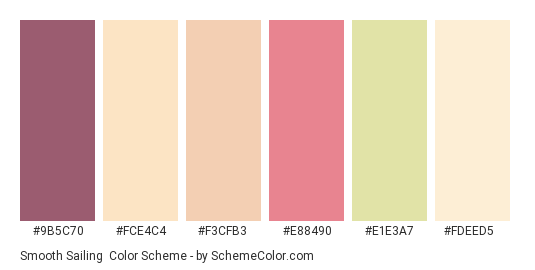 Smooth Sailing - Color scheme palette thumbnail - #9b5c70 #fce4c4 #f3cfb3 #e88490 #e1e3a7 #fdeed5 