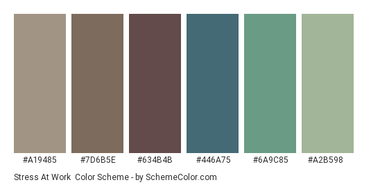 Stress at Work - Color scheme palette thumbnail - #A19485 #7D6B5E #634B4B #446A75 #6A9C85 #A2B598 