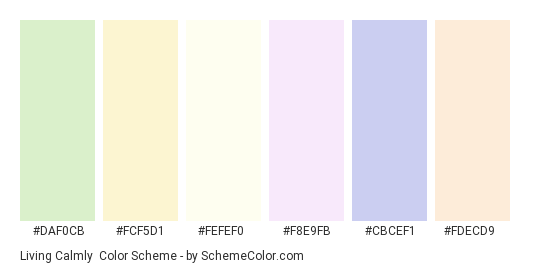 Living Calmly - Color scheme palette thumbnail - #DAF0CB #FCF5D1 #FEFEF0 #F8E9FB #CBCEF1 #FDECD9 