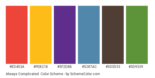 Always Complicated - Color scheme palette thumbnail - #ED453A #FEBC18 #5F2D8B #5287AC #503D33 #5D9339 