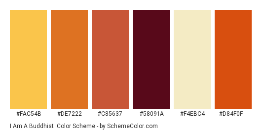 I am a Buddhist - Color scheme palette thumbnail - #FAC54B #DE7222 #C85637 #58091A #F4EBC4 #D84F0F 