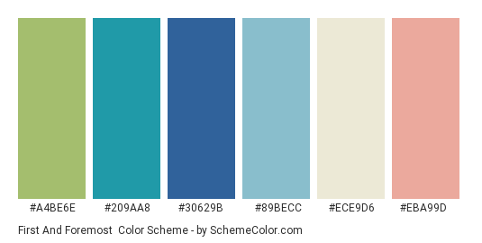 First and Foremost - Color scheme palette thumbnail - #a4be6e #209aa8 #30629b #89becc #ece9d6 #eba99d 