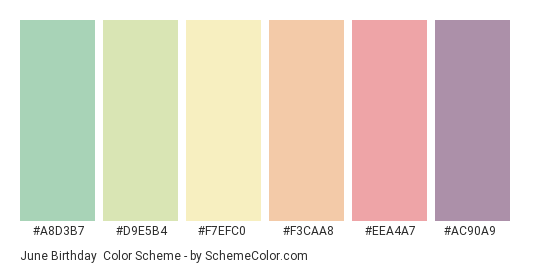 June Birthday - Color scheme palette thumbnail - #a8d3b7 #d9e5b4 #f7efc0 #f3caa8 #eea4a7 #ac90a9 