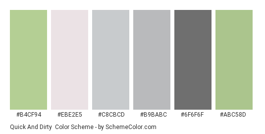 Quick and Dirty - Color scheme palette thumbnail - #b4cf94 #ebe2e5 #c8cbcd #b9babc #6f6f6f #abc58d 