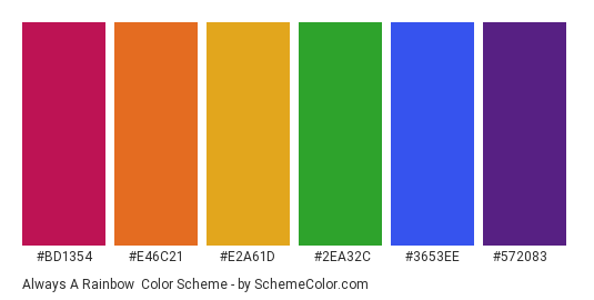 Always a Rainbow - Color scheme palette thumbnail - #bd1354 #e46c21 #e2a61d #2ea32c #3653ee #572083 