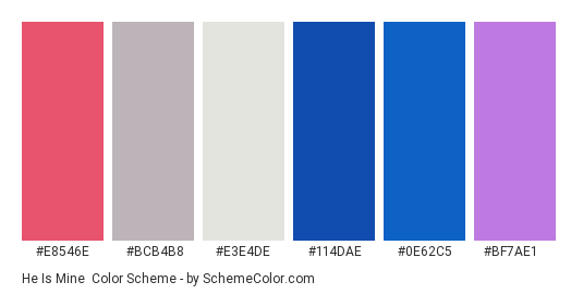He is Mine - Color scheme palette thumbnail - #e8546e #bcb4b8 #e3e4de #114dae #0e62c5 #bf7ae1 