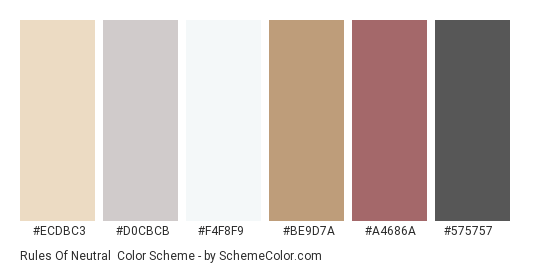 Rules of Neutral - Color scheme palette thumbnail - #ecdbc3 #d0cbcb #f4f8f9 #be9d7a #a4686a #575757 