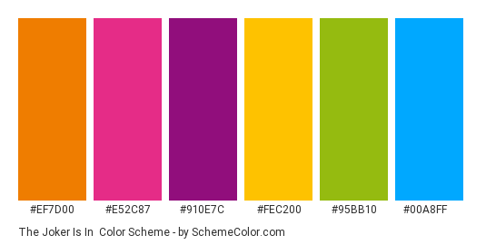 The Joker Is In - Color scheme palette thumbnail - #ef7d00 #e52c87 #910e7c #fec200 #95bb10 #00a8ff 