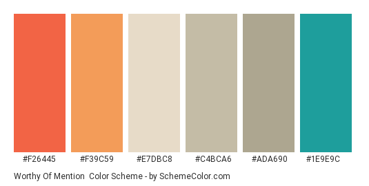 Worthy of Mention - Color scheme palette thumbnail - #f26445 #f39c59 #e7dbc8 #c4bca6 #ada690 #1e9e9c 