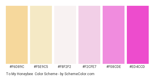 To My Honeybee - Color scheme palette thumbnail - #f6d89c #f5e9c5 #f8f2f2 #f2cfe7 #f08cde #ed4ccd 