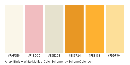 Angry Birds – White Matilda - Color scheme palette thumbnail - #faf6e9 #f1bdc0 #e6e2ce #e89724 #feb131 #fddf99 