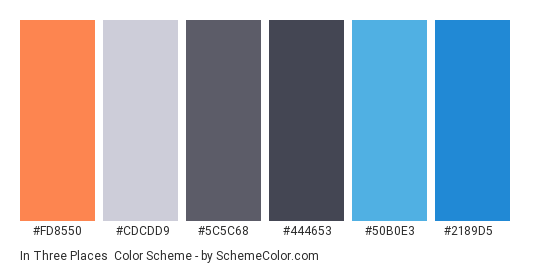 In Three Places - Color scheme palette thumbnail - #fd8550 #cdcdd9 #5c5c68 #444653 #50b0e3 #2189d5 