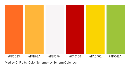 Medley of Fruits - Color scheme palette thumbnail - #ff6c23 #ffb63a #f8f5f6 #c10100 #fad402 #9dc43a 