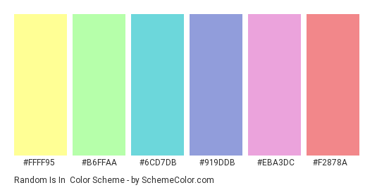 Random Is In - Color scheme palette thumbnail - #ffff95 #b6ffaa #6cd7db #919ddb #eba3dc #f2878a 