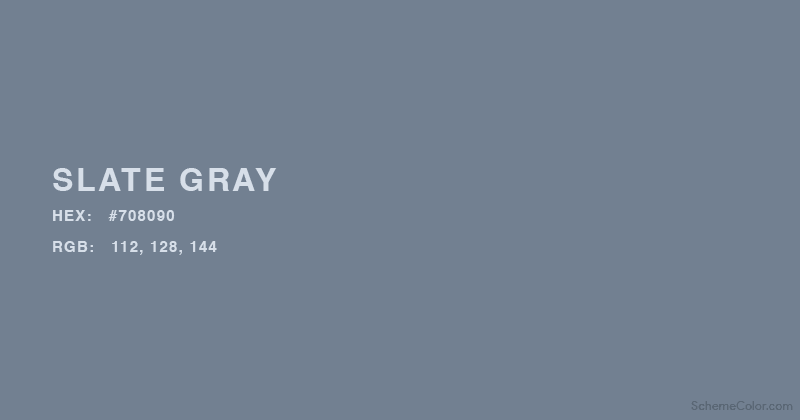 Slate Gray color - Hex:   #708090